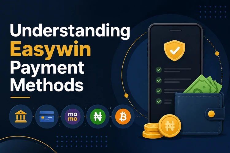 Understanding Easywin Payment Methods